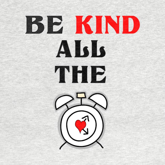 Be Kind,Choose Kindeness positive energy by SidneyTees